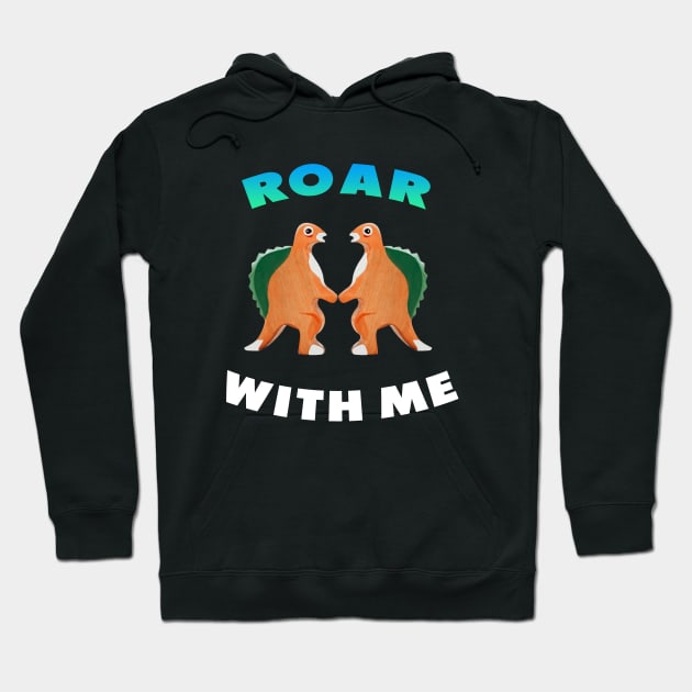 Cute Dinosaur Backtoschool Quote Roar with me Heart Shape white and green Hoodie by Dolta